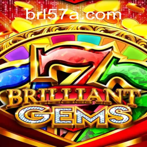 Discover the Thrilling World of BrilliantGems on 57A.COM Platform-Oficial Slots Brasil